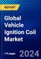 Global Vehicle Ignition Coil Market (2021-2026) by Vehicle Type, Type, Distribution Channel, & Geography, Competitive Analysis and the Impact of Covid-19 with Ansoff Analysis - Product Image