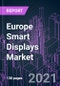 Europe Smart Displays Market 2020-2030 by Product, Resolution, Display Technology, Display Size, Touch Panel, Device Category, Application, and Country: Trend Forecast and Growth Opportunity - Product Thumbnail Image