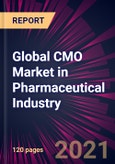 Global CMO Market in Pharmaceutical Industry 2022-2026- Product Image