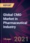 Global CMO Market in Pharmaceutical Industry 2022-2026 - Product Thumbnail Image