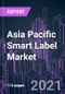 Asia Pacific Smart Label Market 2020-2030 by Component, Product Form, Technology, Application, Industry Vertical, and Country: Trend Forecast and Growth Opportunity - Product Thumbnail Image