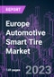 Europe Automotive Smart Tire Market 2020-2030 by Product, Engineering Technology, Vehicle Type, Vehicle Propulsion, Distribution Channel, and Country: Trend Forecast and Growth Opportunity - Product Image