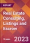 Real Estate Consulting, Listings and Escrow - 2022 U.S. Market Research Report with Updated COVID-19 Forecasts - Product Image