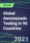 2022-2026 Global Aeromonads Testing in 90 Countries - Product Thumbnail Image