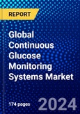 Global Continuous Glucose Monitoring Systems Market (2023-2028) Competitive Analysis, Impact of Covid-19, Impact of Economic Slowdown & Impending Recession, Ansoff Analysis- Product Image
