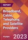 Broadband, Cable, Telephony, and Satellite Providers - 2022 U.S. Market Research Report with Updated Forecasts- Product Image