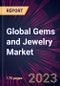 Global Gems and Jewelry Market 2021-2025 - Product Image