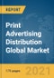 Print Advertising Distribution Global Market Report 2022 - Product Image