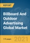 Billboard And Outdoor Advertising Global Market Report 2022 - Product Thumbnail Image