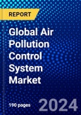 Global Air Pollution Control System Market (2021-2026) by Type, Application, and Geography, Competitive Analysis, and the Impact of Covid-19 with Ansoff Analysis- Product Image