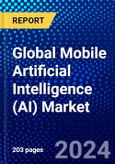 Global Mobile Artificial Intelligence (AI) Market (2021-2026) by Technology Node, Product, and Application and Geography, Competitive Analysis and the Impact of Covid-19 with Ansoff Analysis- Product Image