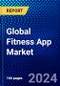 Global Fitness App Market (2021-2026) by Type, Function, Gender, Platform, Function, and Geography, Competitive Analysis and the Impact of Covid-19 with Ansoff Analysis - Product Image