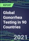 2022-2026 Global Gonorrhea Testing in 90 Countries - Product Thumbnail Image
