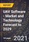 UAV Software - Market and Technology Forecast to 2029 - Product Image