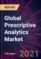 Global Prescriptive Analytics Market 2022-2026 - Product Image