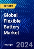 Global Flexible Battery Market (2023-2028) Competitive Analysis, Impact of Covid-19, Impact of Economic Slowdown & Impending Recession, Ansoff Analysis- Product Image