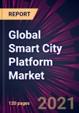 Global Smart City Platform Market 2022-2026- Product Image