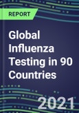 2022-2026 Global Influenza Testing in 90 Countries- Product Image