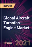 Global Aircraft Turbofan Engine Market 2022-2026- Product Image
