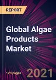 Global Algae Products Market 2022-2026- Product Image