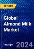 Global Almond Milk Market (2021-2026) by Application, Type, Distribution, Packaging, and Geography, Competitive Analysis and the Impact of Covid-19 with Ansoff Analysis- Product Image
