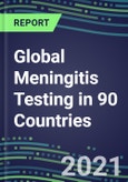 2022-2026 Global Meningitis Testing in 90 Countries- Product Image