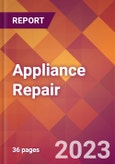 Appliance Repair - 2022 U.S. Market Research Report with Updated COVID-19 Forecasts- Product Image