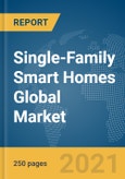 Single-Family Smart Homes Global Market Report 2022- Product Image