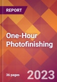 One-Hour Photofinishing - 2022 U.S. Market Research Report with Updated Forecasts- Product Image