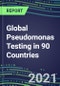 2022-2026 Global Pseudomonas Testing in 90 Countries - Product Thumbnail Image