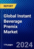 Global Instant Beverage Premix Market (2023-2028) Competitive Analysis, Impact of Covid-19, Impact of Economic Slowdown & Impending Recession, Ansoff Analysis- Product Image