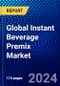 Global Instant Beverage Premix Market (2021-2026) by Type, Distribution Channel, End User & Geography, Competitive Analysis, and the Impact of Covid-19 with Ansoff Analysis - Product Image