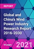 Global and China's Wind Power Industry Research Report 2016-2030- Product Image