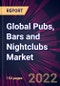 Global Pubs, Bars and Nightclubs Market 2023-2027 - Product Image