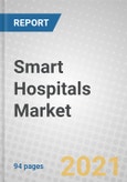 Smart Hospitals: Global Markets 2021-2026- Product Image