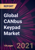 Global CANbus Keypad Market 2022-2026- Product Image