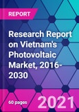 Research Report on Vietnam's Photovoltaic Market, 2016-2030- Product Image