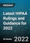 Latest HIPAA Rulings and Guidance for 2022 - Webinar (Recorded) - Product Thumbnail Image