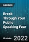 Break Through Your Public Speaking Fear - Webinar (Recorded) - Product Thumbnail Image