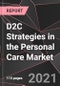 D2C Strategies in the Personal Care Market - Product Thumbnail Image