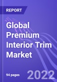 Global Premium Interior Trim Market (By Surface Material and Region): Insights & Forecast with Potential Impact of COVID-19 (2021-2025)- Product Image