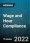 Wage and Hour Compliance: Avoiding Stiff Penalties Under Fair Labour Standards Act and State Regulations - Webinar - Product Image