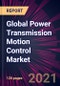Global Power Transmission Motion Control Market 2022-2026 - Product Image