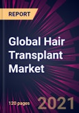Global Hair Transplant Market 2022-2026- Product Image