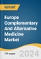 Europe Complementary and Alternative Medicine Market Size, Share & Trends Analysis Report by Intervention (Body Healing, Traditional Alternative Medicine/Botanicals, Mind Healing), and Segment Forecasts, 2021-2028 - Product Thumbnail Image