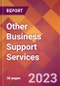 Other Business Support Services - 2022 U.S. Market Research Report with Updated Forecasts - Product Thumbnail Image