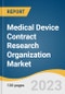 Medical Device Contract Research Organization Market Size, Share & Trends Analysis Report by Phase (Preclinical, Clinical), by Service (Regulatory/Medical Affairs, Clinical Monitoring), by Region (APAC, North America), and Segment Forecasts, 2021-2028 - Product Image