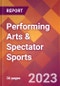 Performing Arts & Spectator Sports - 2022 U.S. Market Research Report with Updated COVID-19 Forecasts - Product Image