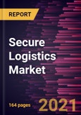Secure Logistics Market Forecast to 2028 - COVID-19 Impact and Global Analysis- Product Image