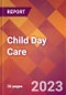 Child Day Care - 2022 U.S. Market Research Report with Updated COVID-19 Forecasts - Product Thumbnail Image